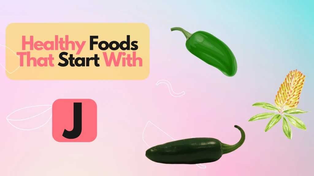 List Of 30 Delicious And Popular Foods That Start With J