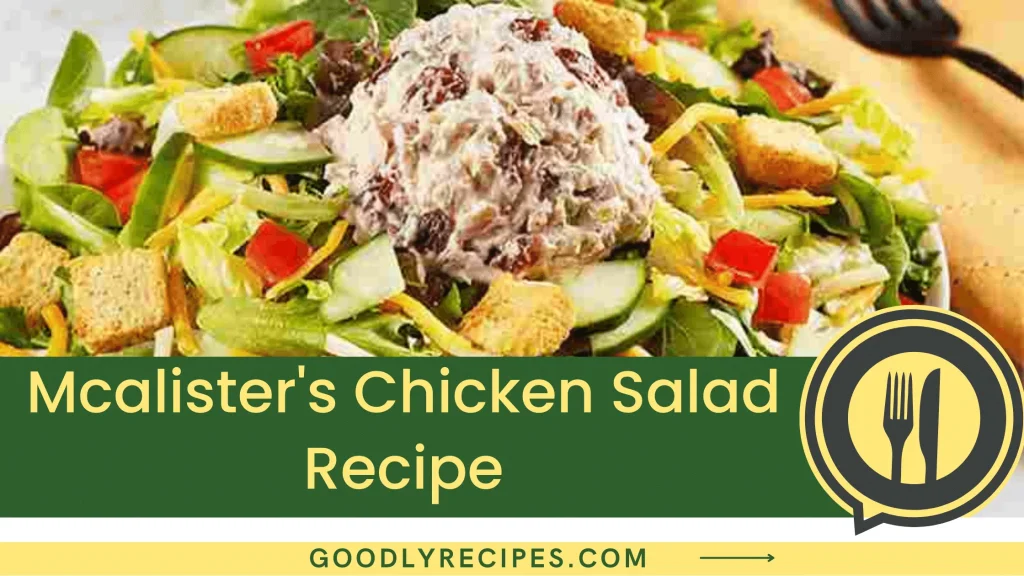 Mcalister's Chicken Salad Recipe Step By Step Easy Guide