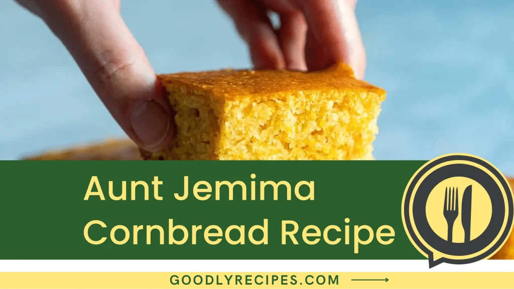 Aunt Jemima Cornbread Recipe Step By Step Easy Guide   Aunt Jemima Cornbread Recipe Goodlyrecipes.com  1024x576.webp